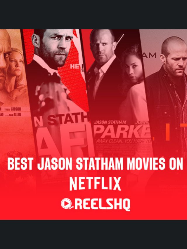 5 Best Jason Statham Movies on Netflix